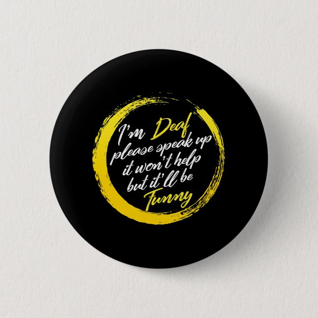 Awareness Month I'm Deaf Please Speak Up Asl Langu 2 Inch Round Button (Front)