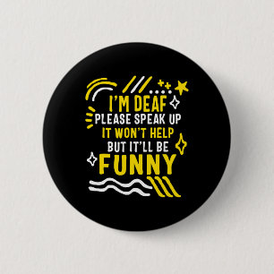 Awareness Month I'm Deaf Please Speak Up Asl Langu 2 Inch Round Button