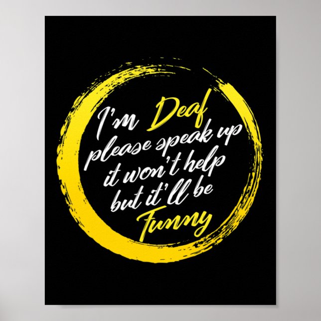 Awareness Month I'm Deaf Please Speak Up Asl Langu Poster (Front)