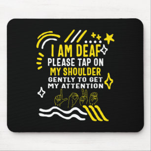 Awareness Month I'm Deaf Tap My Shoulder Asl Langu Mouse Pad