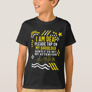 Awareness Month I'm Deaf Tap My Shoulder Asl Langu T-Shirt