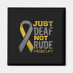 Awareness Month Just Deaf Not Rude Asl Sign Langua Magnet