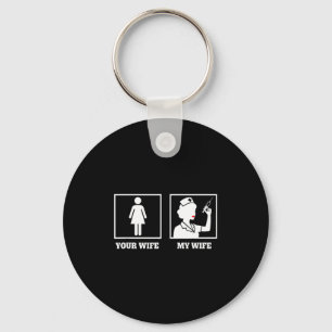Awareness Nurse Design, Your Wife My Wife Keychain