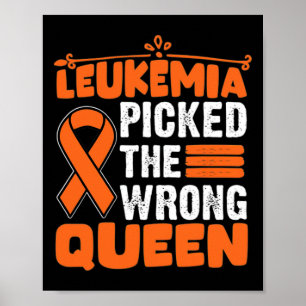 Awareness Picked The Wrong Queen Leukaemia Orange Poster
