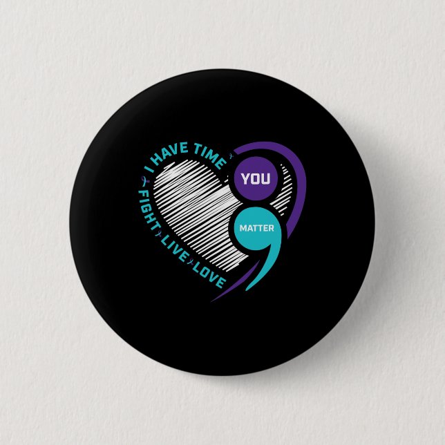 Awareness Prevention Heart Semi Colon You Problem  2 Inch Round Button (Front)