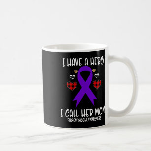 Awareness Ribbon I Have Hero Call Her Mom  Coffee Mug