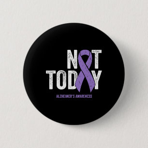 Awareness Ribbon Not Today Heimer Dementia 2 Inch Round Button