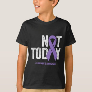 Awareness Ribbon Not Today Heimer Dementia T-Shirt