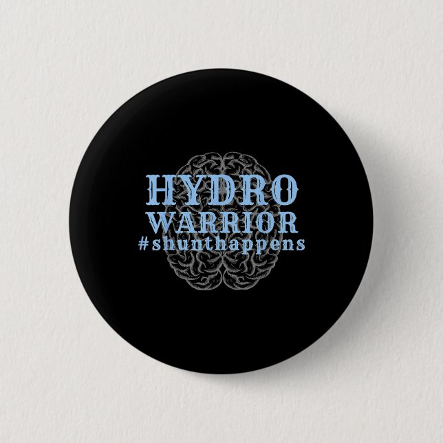 Awareness Shunt Happens Hydro Warrior  2 Inch Round Button (Front)