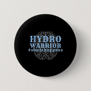 Awareness Shunt Happens Hydro Warrior 2 Inch Round Button