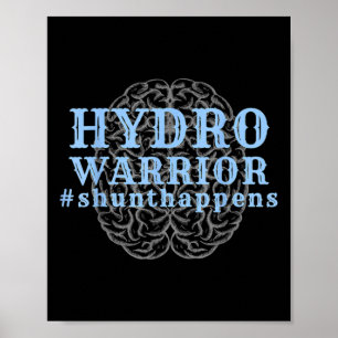 Awareness Shunt Happens Hydro Warrior Poster