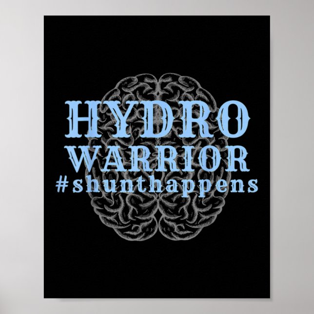 Awareness Shunt Happens Hydro Warrior  Poster (Front)