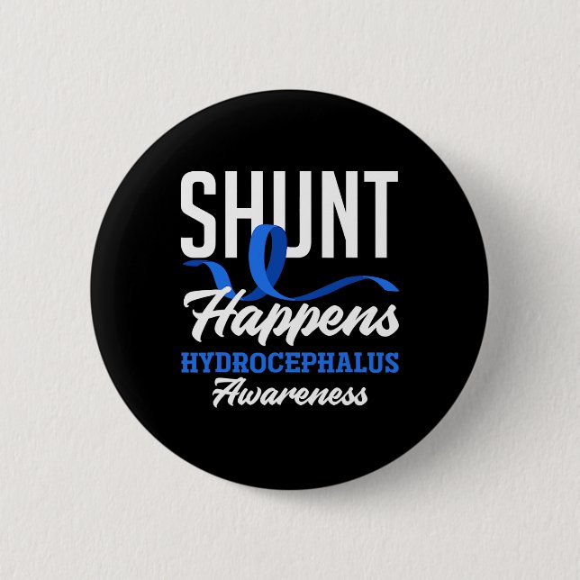 Awareness Shunt Happens Hydrocephalus Warrior 2  Inch Round Button (Front)