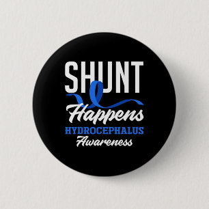 Awareness Shunt Happens Hydrocephalus Warrior 2 Inch Round Button