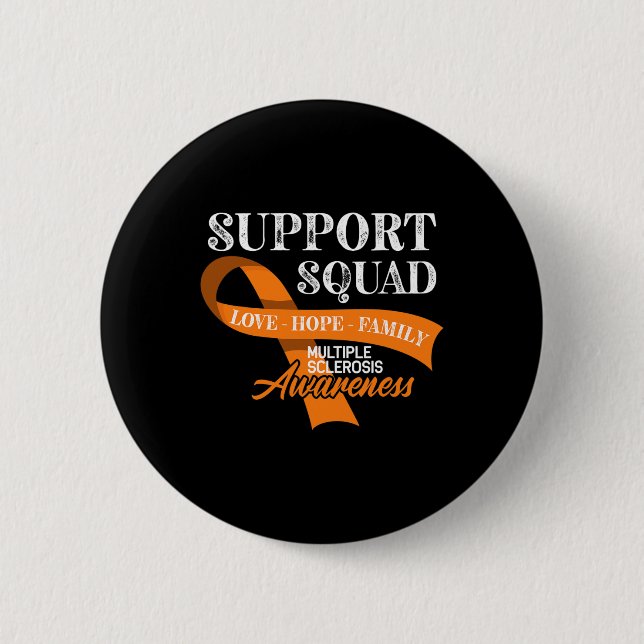 Awareness Squad I Ed Ms Multiple Sclerosis 1  2 Inch Round Button (Front)