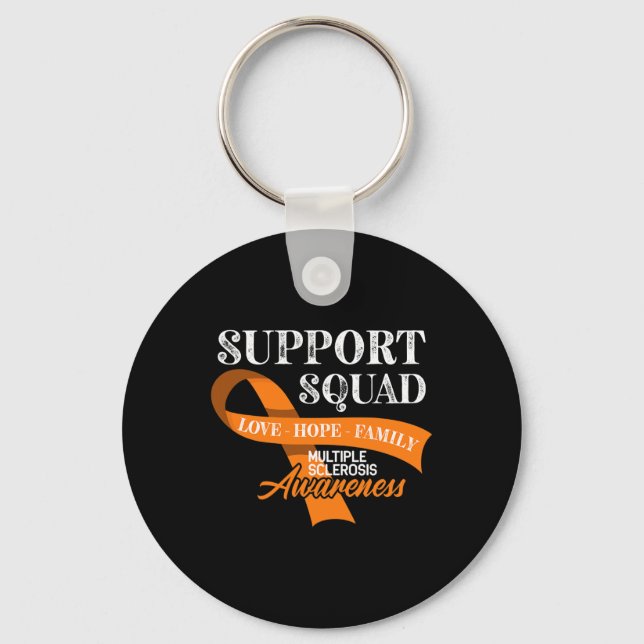 Awareness Squad I Ed Ms Multiple Sclerosis 1  Keychain (Front)