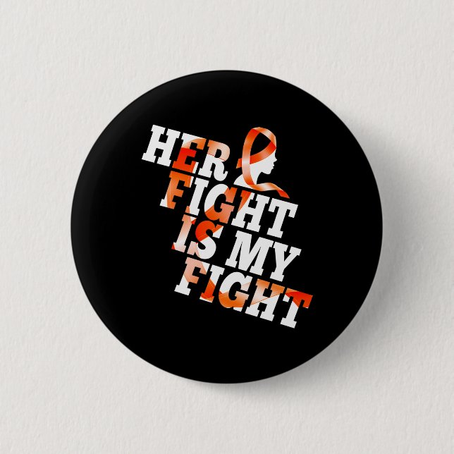 Awareness Warrior Her Fight Is My Fight Gift  2 Inch Round Button (Front)