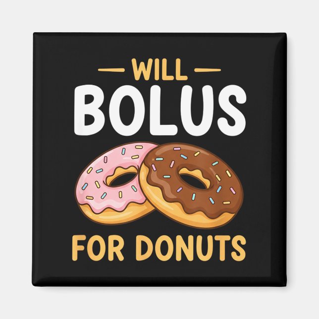 Awareness Will Bolus For Donuts, Diabetes (t1d) Bo Magnet (Front)