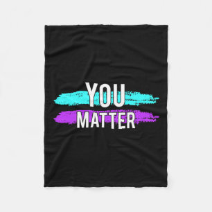 Awareness You Problem Design Gift For Mental Healt Fleece Blanket