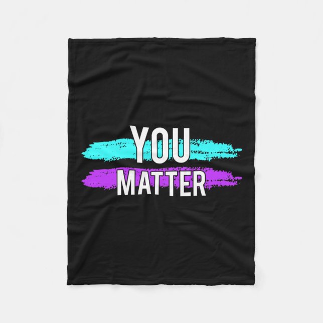 Awareness You Problem Design Gift For Mental Healt Fleece Blanket (Front)