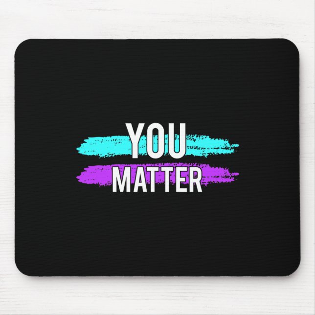 Awareness You Problem Design Gift For Mental Healt Mouse Pad (Front)