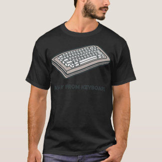 Away From Keyboard Keyboard  T-Shirt