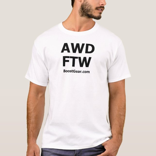 AWD - FTW - T-Shirt by BoostGear.com (Front)