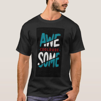 Awe Some. T-Shirt