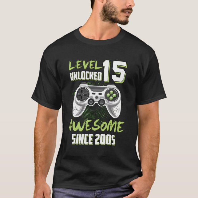 Awesome 2005 Level 15 Unlocked Video Game 15Th Bir T-Shirt (Front)