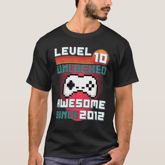 Awesome 2012 Level 10 Unlocked Video Game 10th Bir T-Shirt (Front)