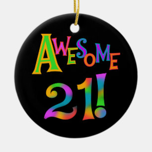 Awesome 21 Birthday T-shirts and Gifts Ceramic Ornament