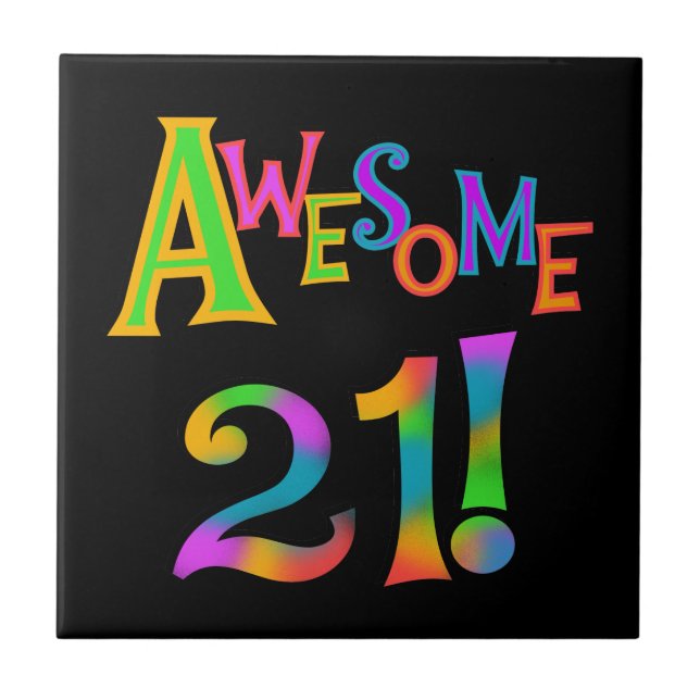 Awesome 21 Birthday T-shirts and Gifts Tile (Front)