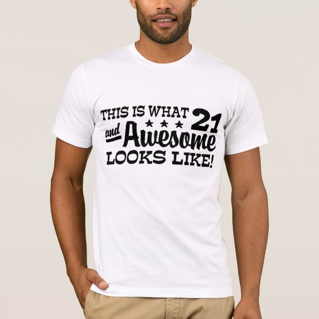 Awesome 21 Year Old T-Shirt (Front)