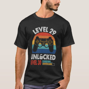 Awesome 29Th Level 29 Unlocked Level 30 Loading T-Shirt