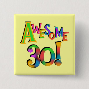 Awesome 30 Birthday T-shirts and Gifts 2 Inch Square Button