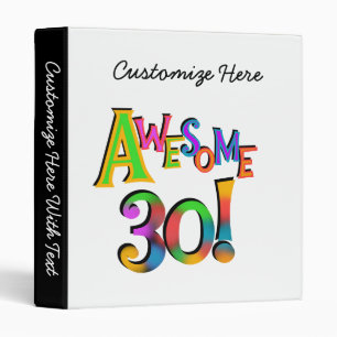 Awesome 30 Birthday T-shirts and Gifts Binder