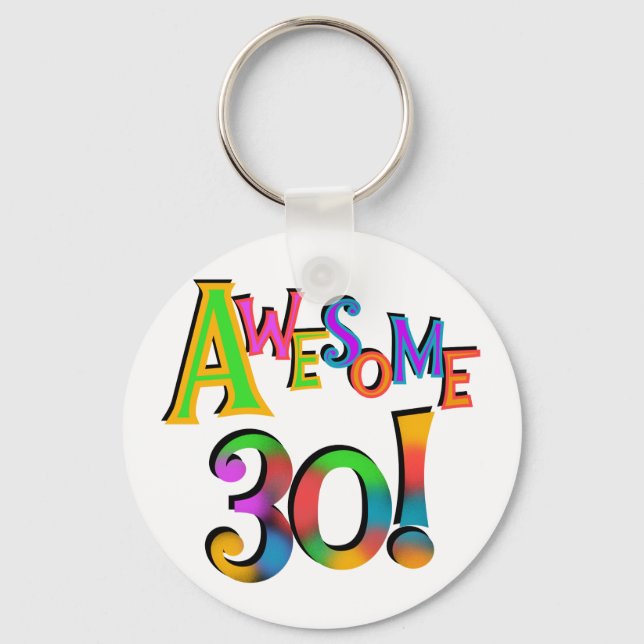 Awesome 30 Birthday T-shirts and Gifts Keychain (Front)