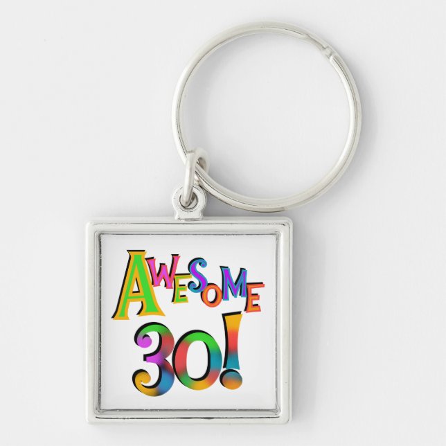 Awesome 30 Birthday T-shirts and Gifts Keychain (Front)