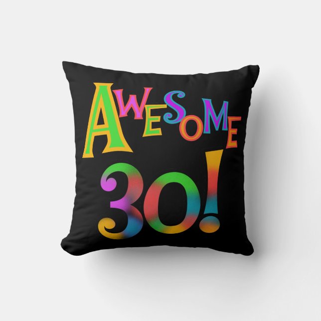 Awesome 30 Birthday T-shirts and Gifts Throw Pillow (Front)
