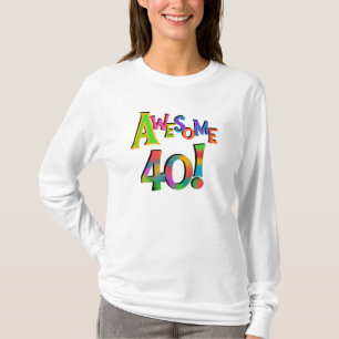 Awesome 40 Birthday T-shirts and Gifts