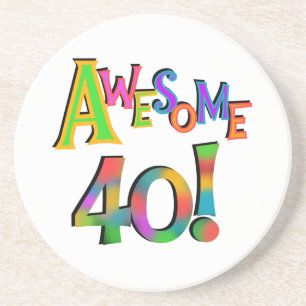 Awesome 40 Birthday T-shirts and Gifts Coaster