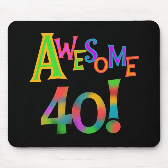 Awesome 40 Birthday T-shirts and Gifts Mouse Pad (Front)