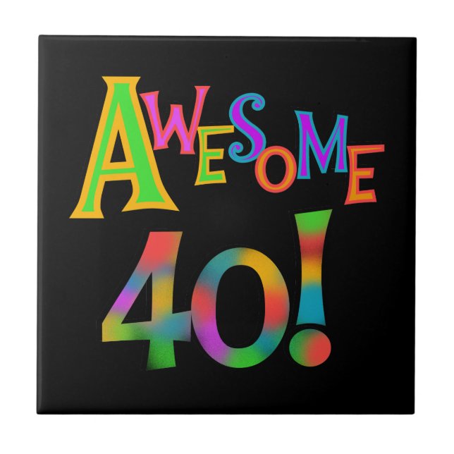 Awesome 40 Birthday T-shirts and Gifts Tile (Front)