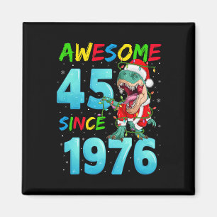 Awesome 45 Since 1976 Dinosaur 45th Birthday Chris Magnet