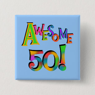 Awesome 50 Birthday T-shirts and Gifts 2 Inch Square Button