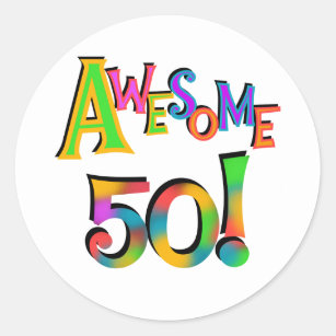 Awesome 50 Birthday T-shirts and Gifts Classic Round Sticker