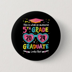 Awesome 5th Grade Graduate Looks Like Class 2024 G 2 Inch Round Button