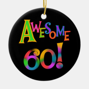 Awesome 60 Birthday T-shirts and Gifts Ceramic Ornament
