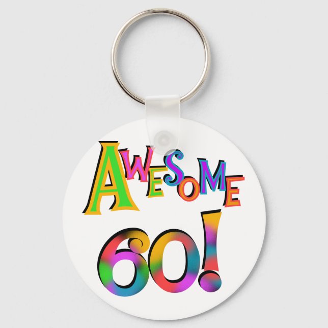 Awesome 60 Birthday T-shirts and Gifts Keychain (Front)