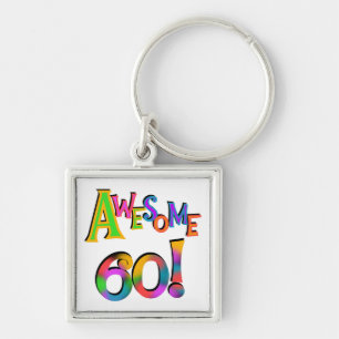 Awesome 60 Birthday T-shirts and Gifts Keychain